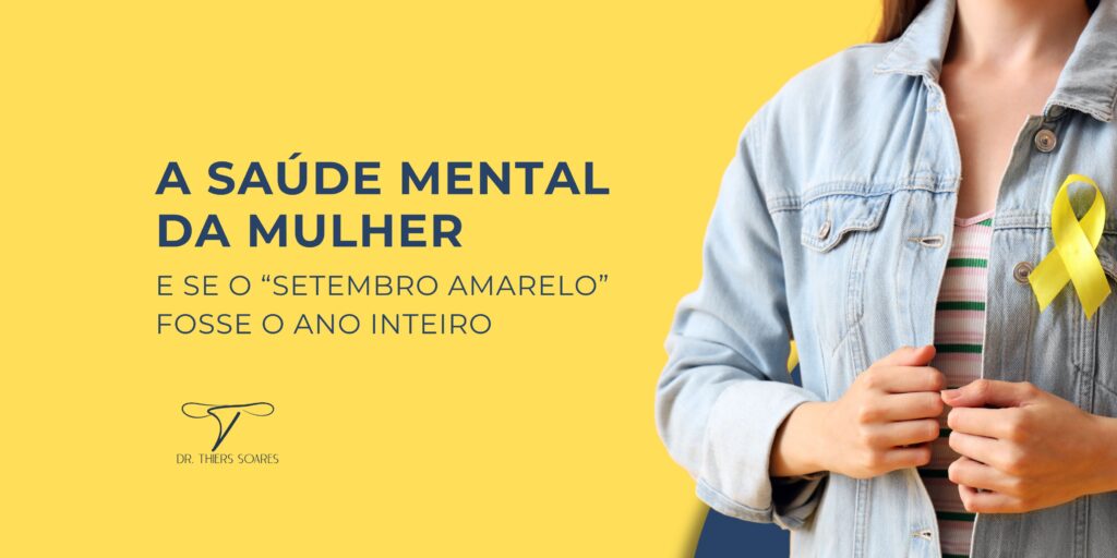A partir da primeira menstruação até a menopausa, as mulheres podem sofrer com transtornos mentais específicas para o sexo feminino, como: transtorno disfórico pré-menstrual, depressão perinatal, depressão perimenopáusica, etc. Além disso, ainda existem as mudanças de humor, sintomas depressivos e de ansiedade que são consequências de doenças ginecológicas. Endometriose, menopausa precoce, ovário policístico, miomas, entre outras, podem afetar a saúde mental.